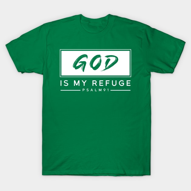 GOD IS MY REFUGE T-Shirt by Jackies FEC Store